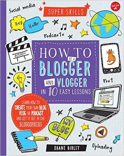 how-to-be-a-blogger-and-vlogger-in-10-easy-lessons