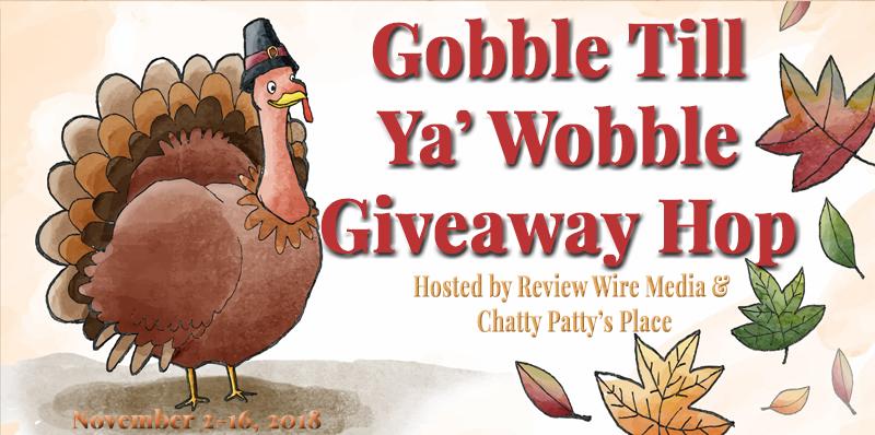 The Review Wire Gobble Till Ya Wobble Giveaway Hop 2018