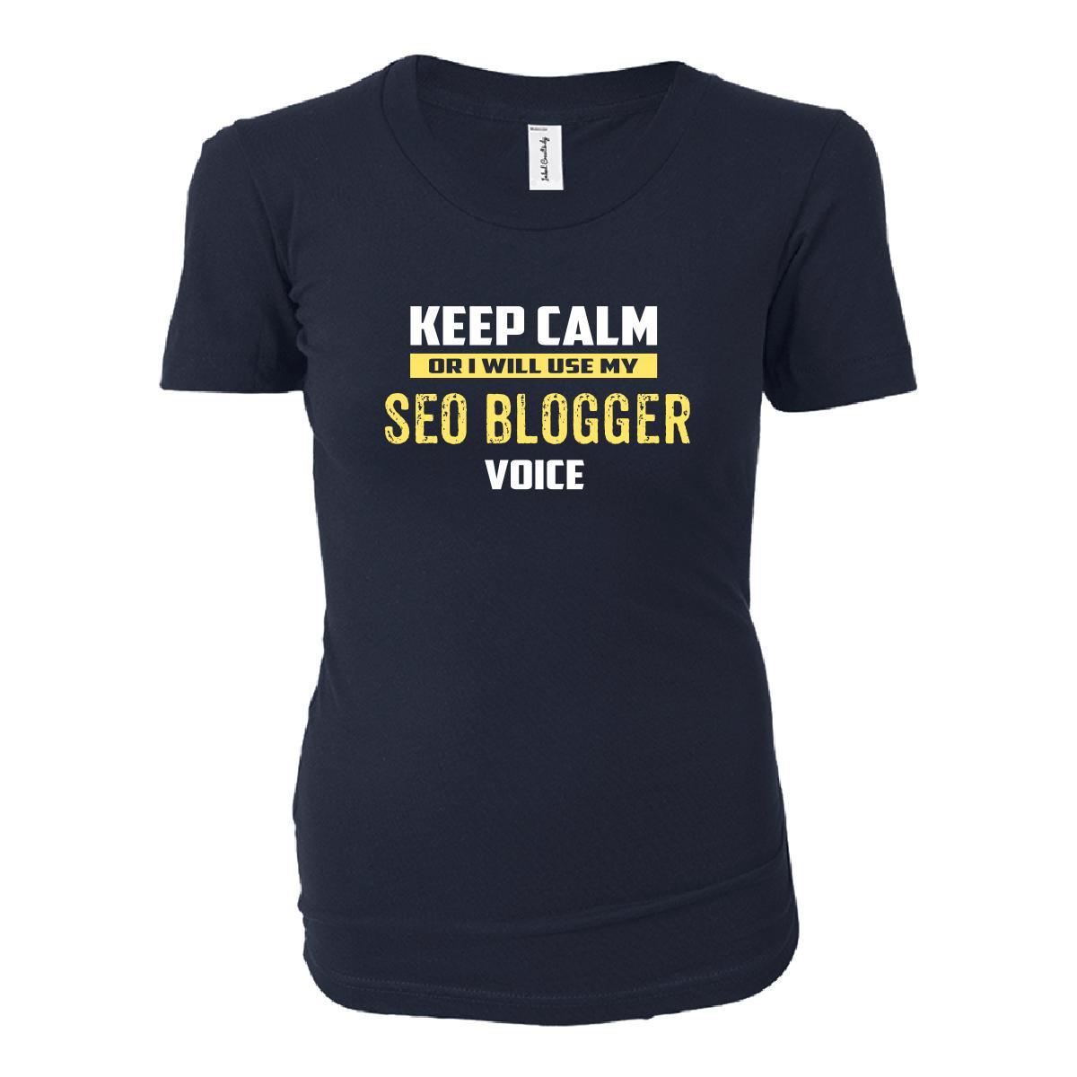 Keep Calm Or I Will Use My Seo Blogger