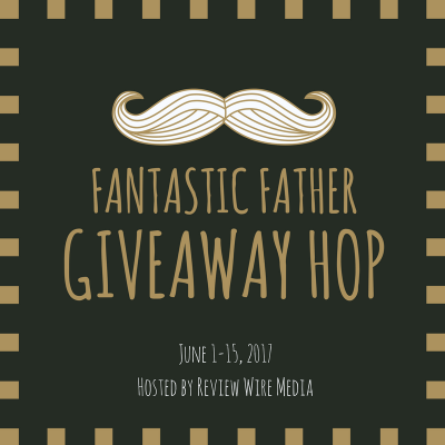 Blogger Opp :: Fantastic Father Giveaway Hop :: CLOSED