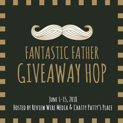 Blogger Opp: Father’s Day Giveaway Hop 2018: CLOSED