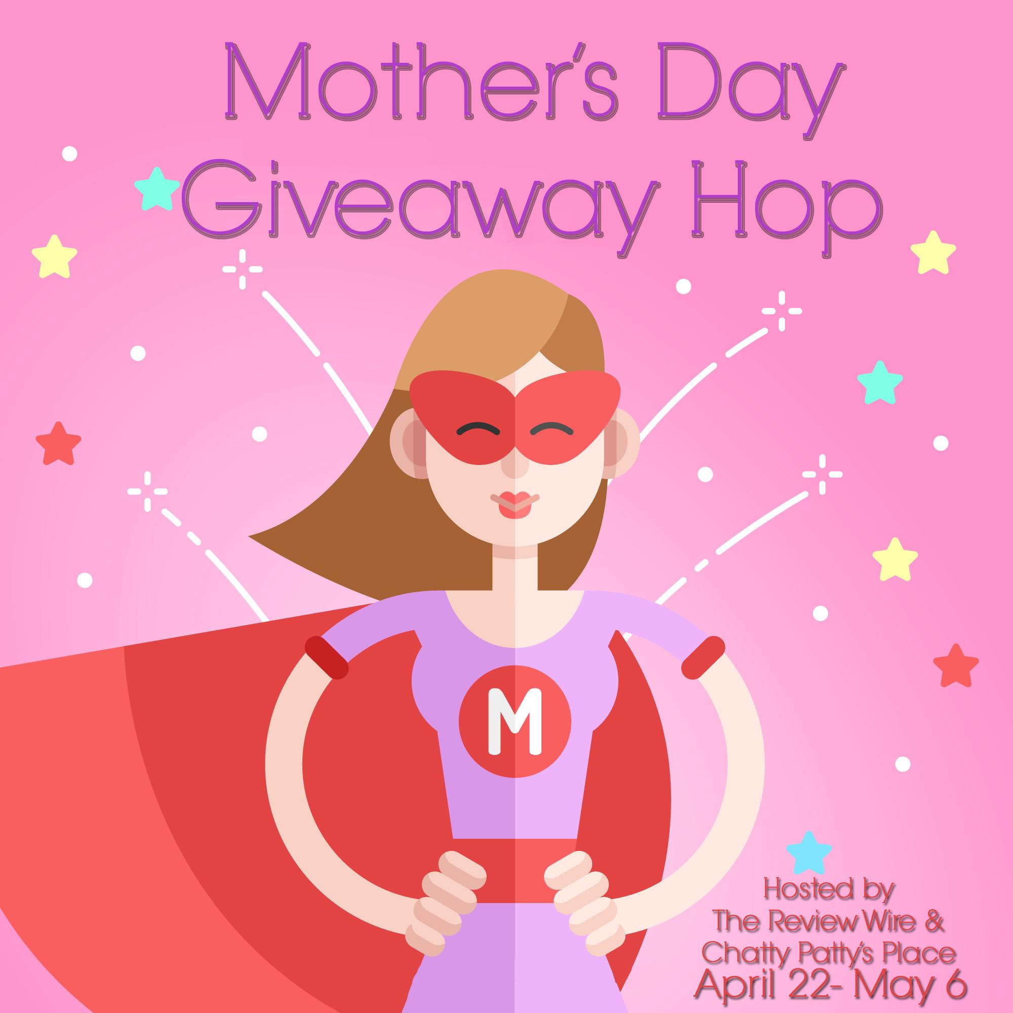 The Review Wire: Mother's Day Giveaway Hop 2019