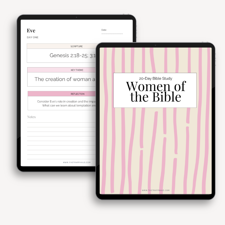 20 Day Women of the Bible Study The Trapp Haus 20 Day Women of the Bible Study
The Trapp Haus